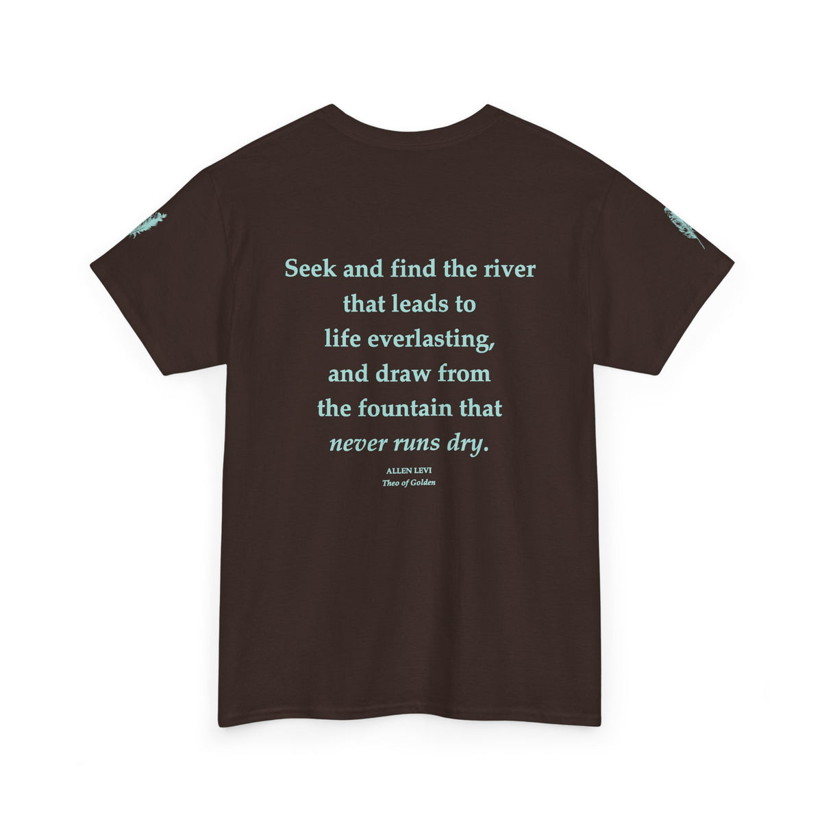 Inspirational Feather Tee — "Seek and find the river" Quote T‑Shirt