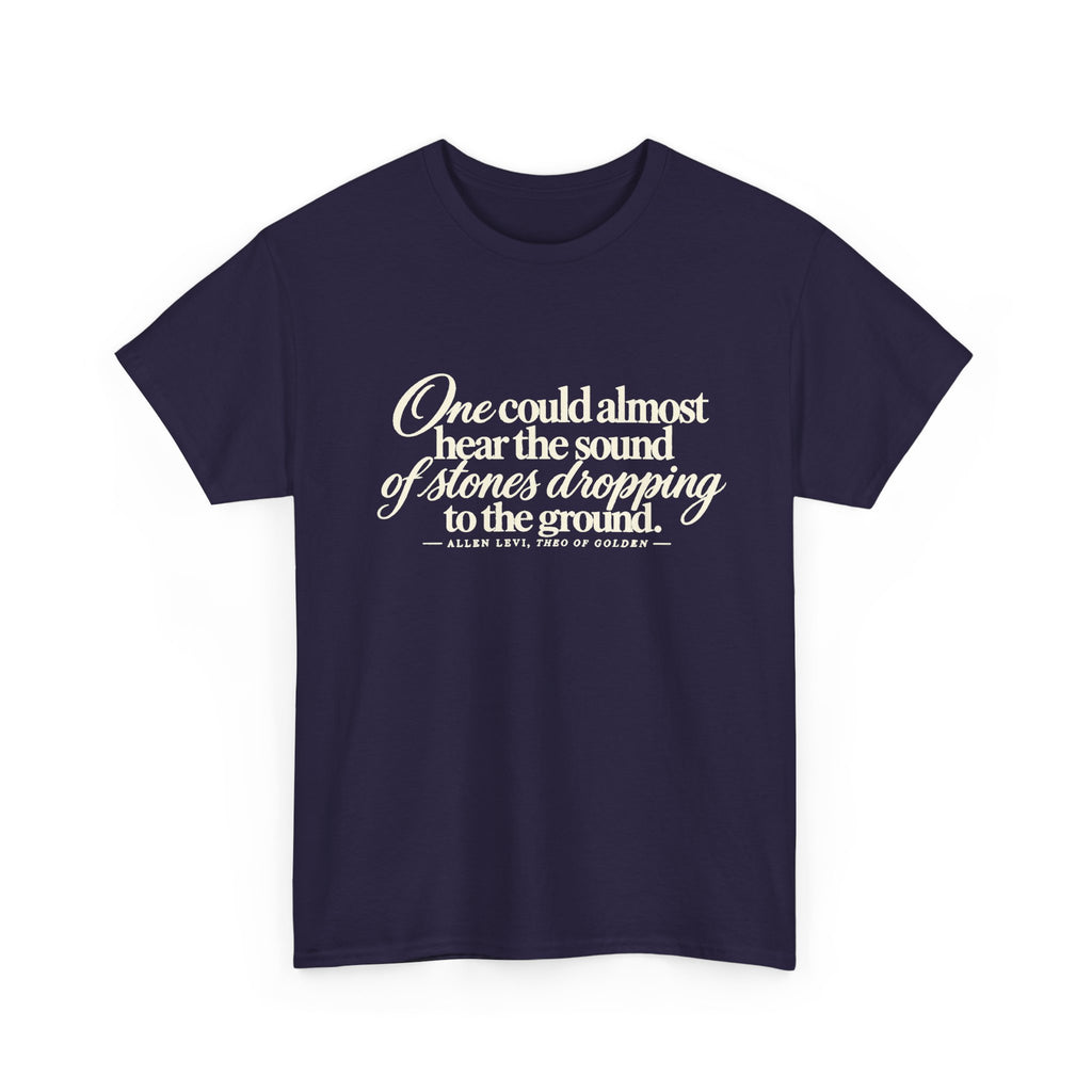 Vintage Script Quote T-Shirt — “One could almost hear the sound of stones dropping to the ground”