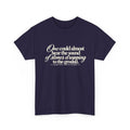 Vintage Script Quote T-Shirt — “One could almost hear the sound of stones dropping to the ground”