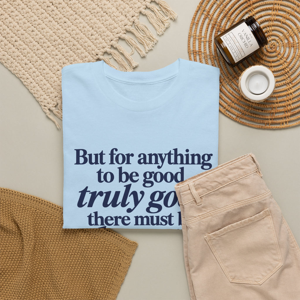 Quote T‑Shirt — "But for anything to be good, truly good, there must be love in it." (Allen Levi)