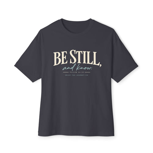 Be Still Tee — Inspirational Christian Graphic Tee