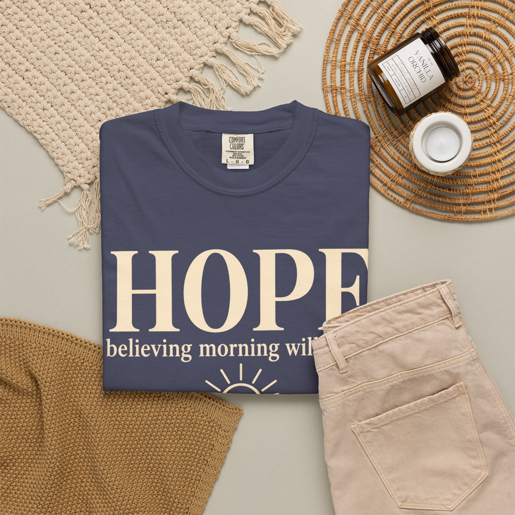 Hope T-Shirt — "believing morning will come" Inspirational Tee