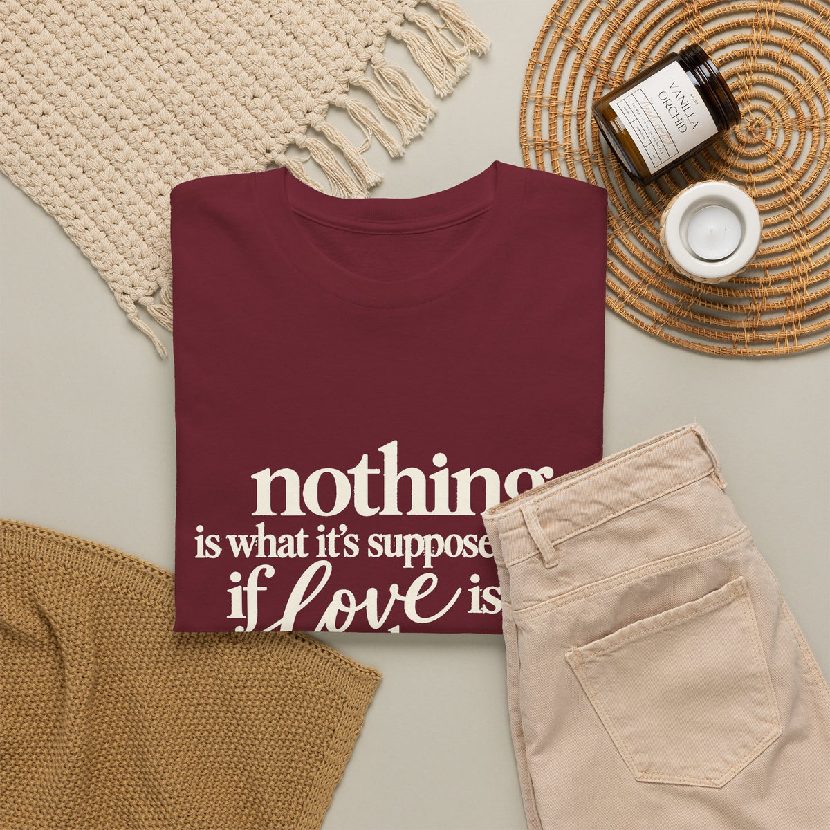 T-Shirt — “Nothing Is What It’s Supposed to Be If Love Is Not at the Core” Inspirational Quote Tee