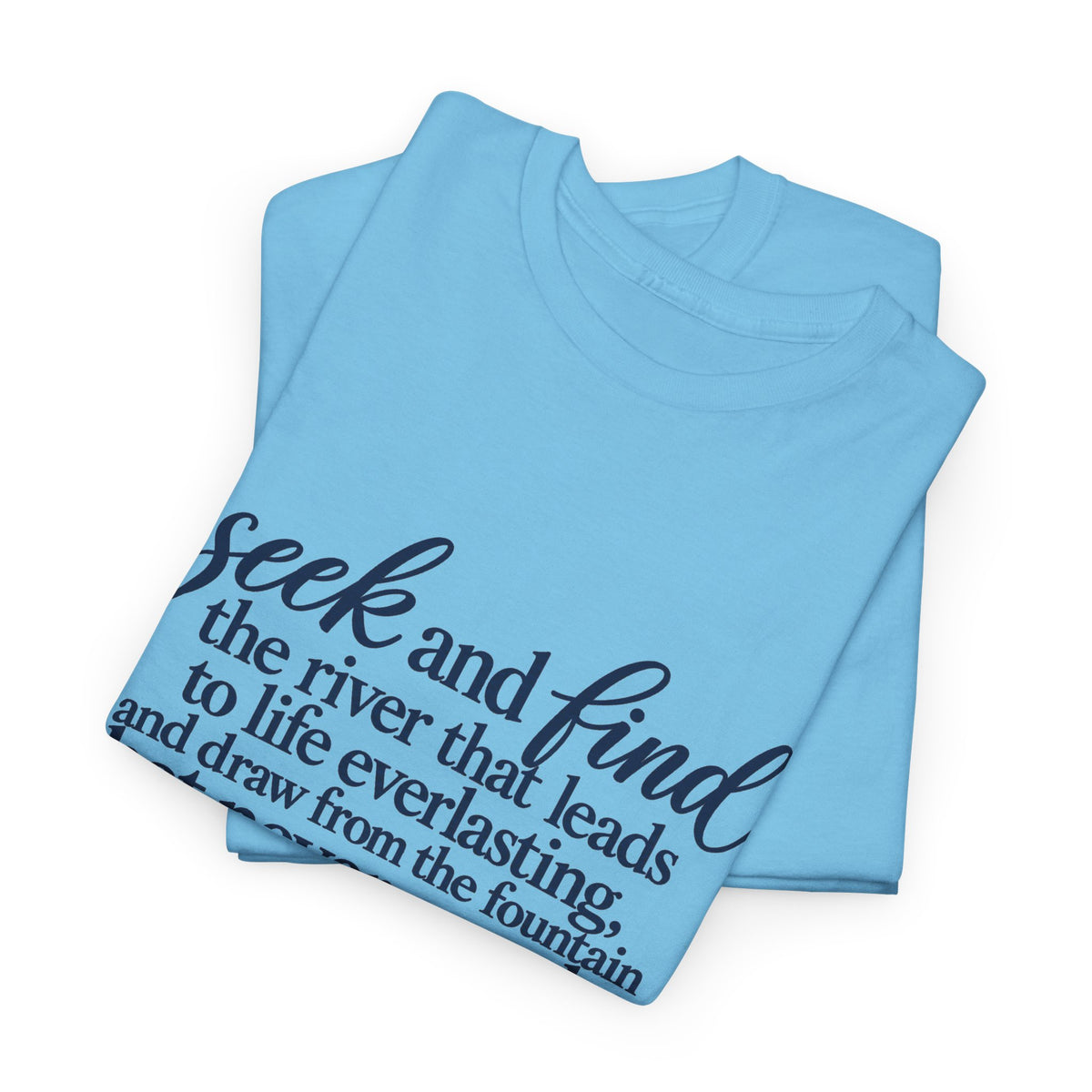 Seek and Find Inspirational Quote T-Shirt — Religious Scripture Tee