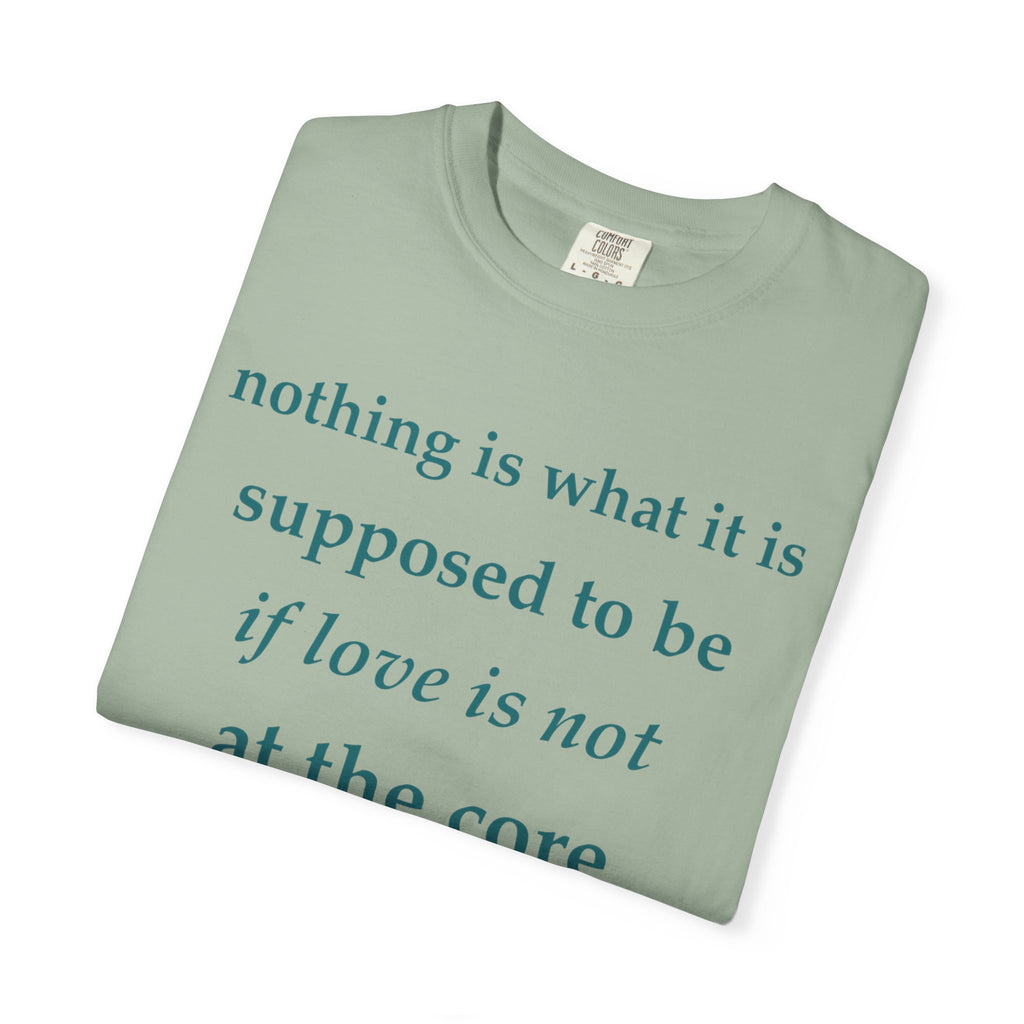 T‑Shirt — "If Love Is Not at the Core" Minimalist Quote Tee