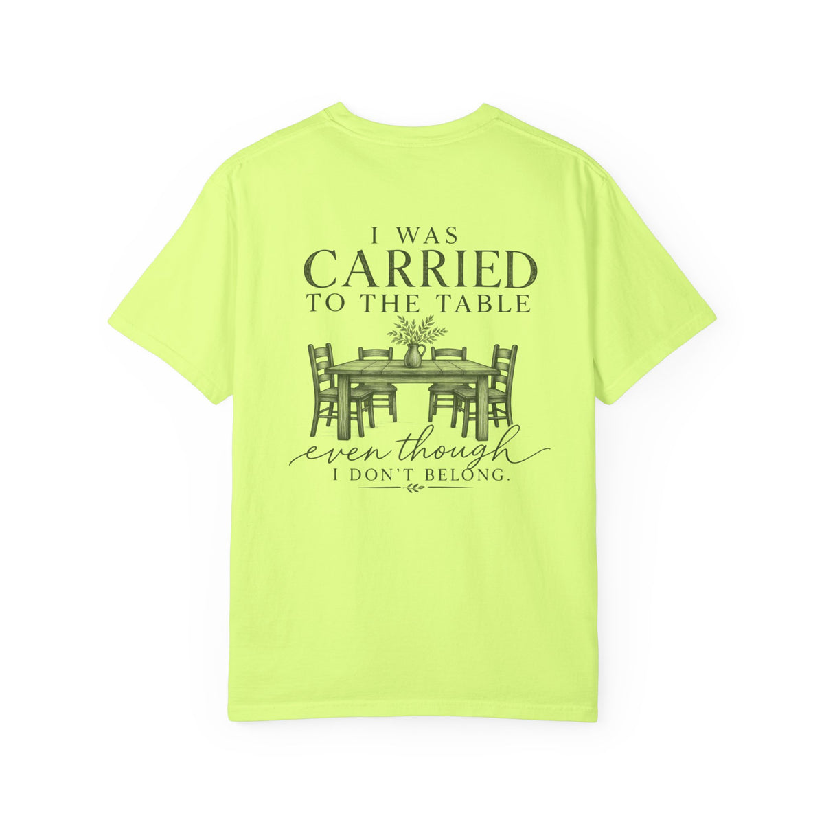 Christian Graphic T-Shirt — "I Was Carried to the Table" Faith Tee