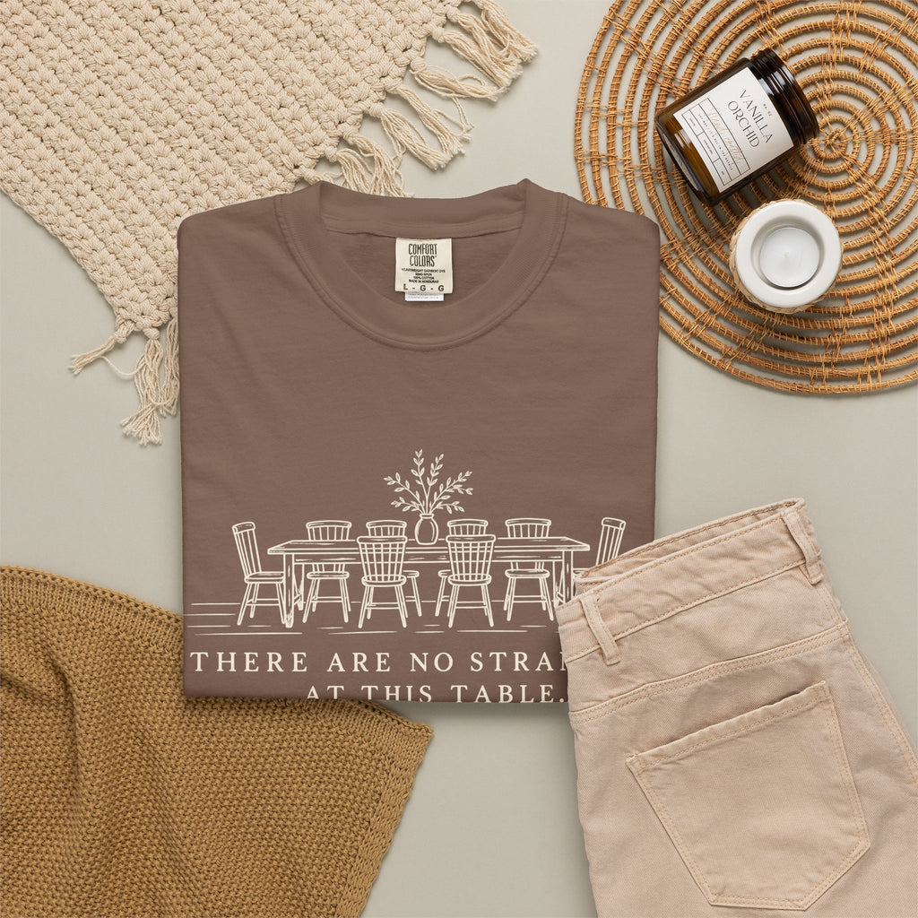 T-Shirt — "There Are No Strangers at This Table" Rustic Dinner Table Graphic