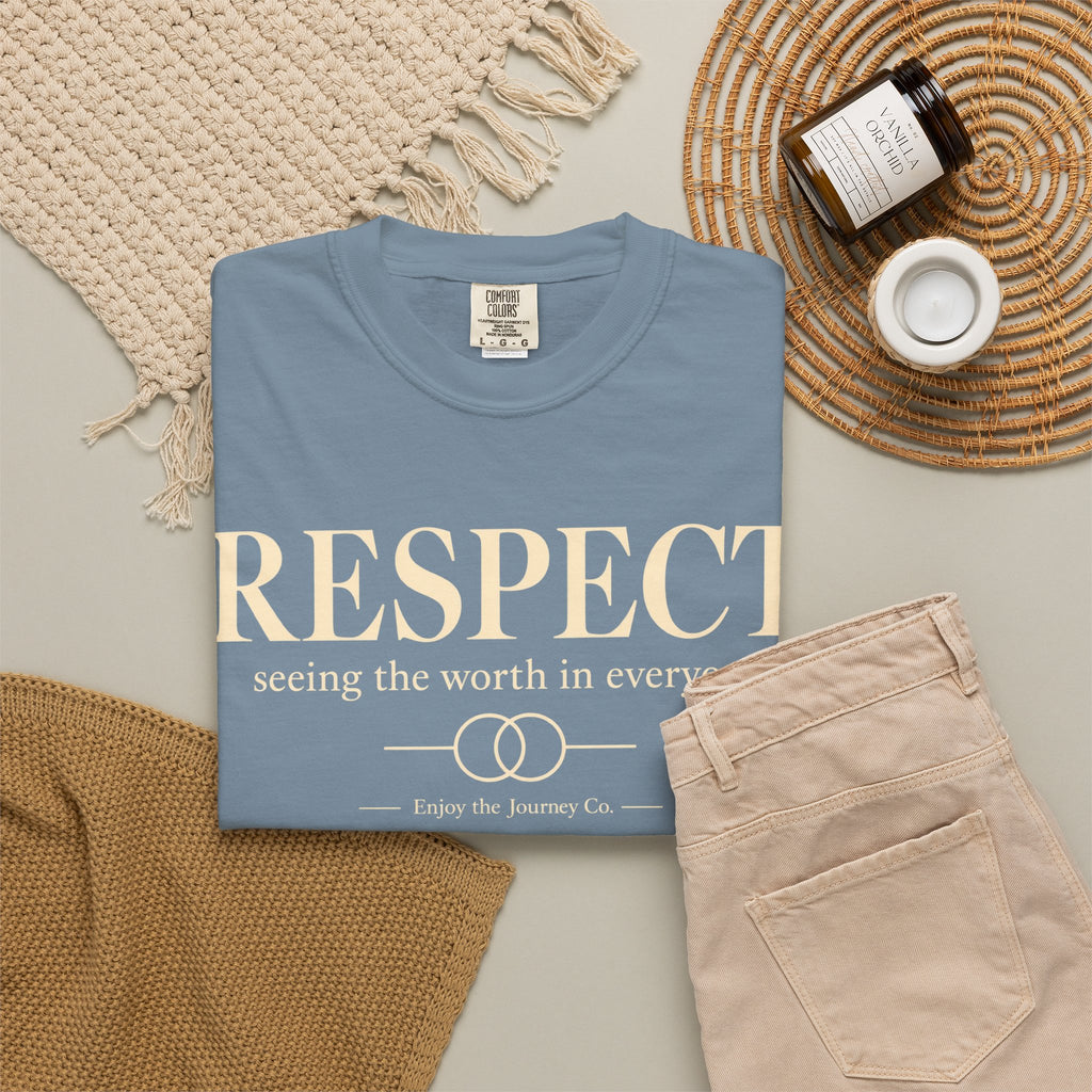 Respect T-Shirt — ’Respect: seeing the worth in everyone.’ Inspirational Tee