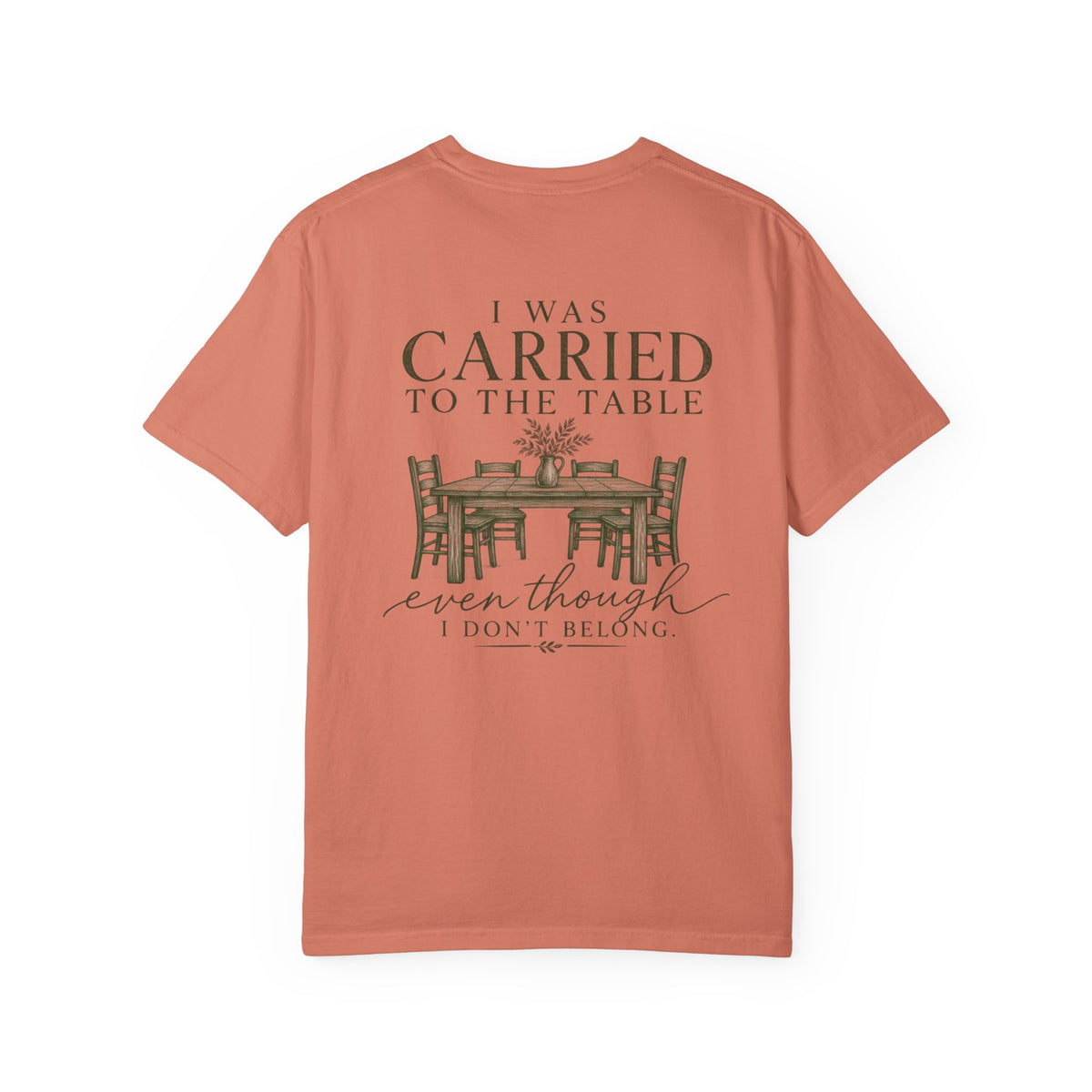 Christian Graphic T-Shirt — "I Was Carried to the Table" Faith Tee