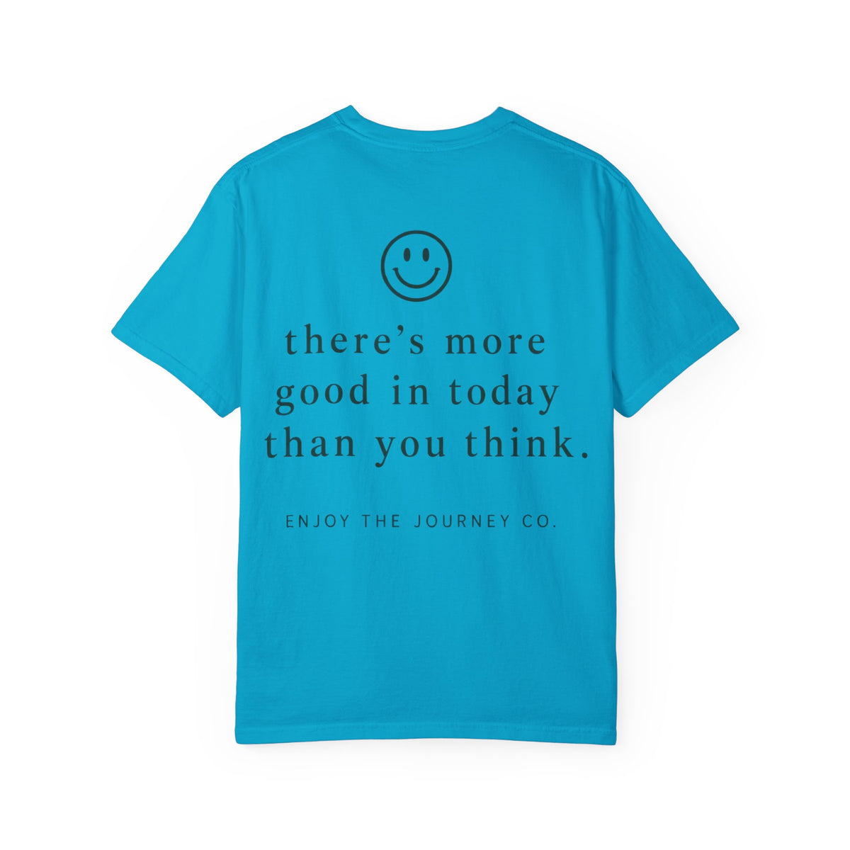 Positive Message T-Shirt — "What Made You Smile Today?" Front & Back Inspirational Tee