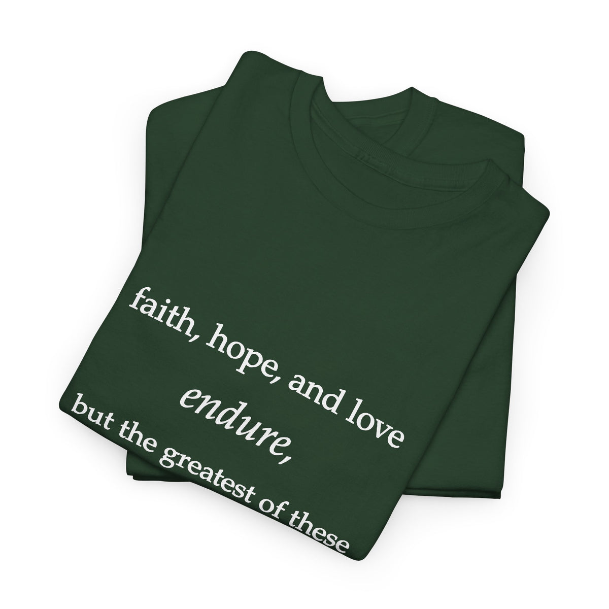 Faith, Hope & Love Tee — 1 Corinthians 13 Inspirational Christian T‑Shirt