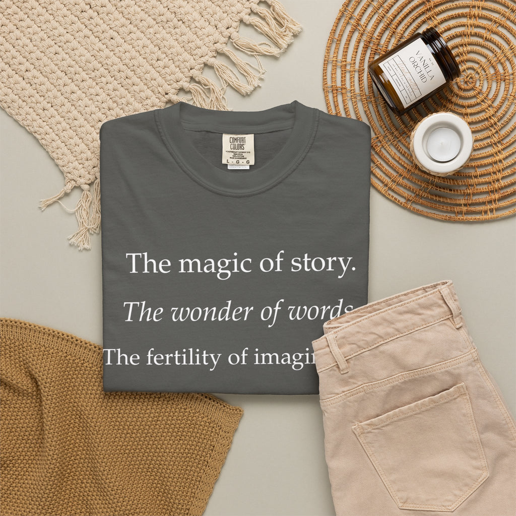 T-Shirt — “The magic of story. The wonder of words.” Literary Quote Tee