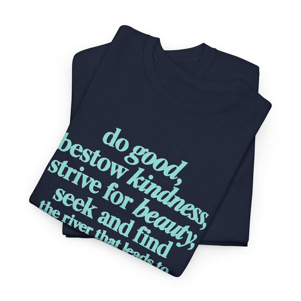 Inspirational Quote Tee — "Do Good, Bestow Kindness" Motivational T‑Shirt