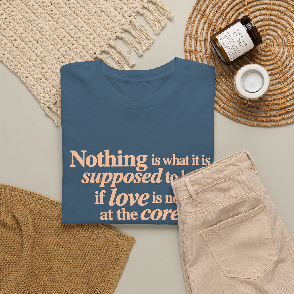 Nothing Is What It Is Tee — Inspirational Quote T‑Shirt