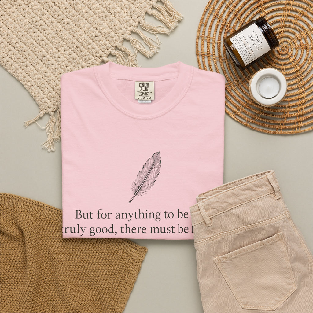Literary Feather Quote T-Shirt — "But for anything to be good, I truly good, there must be love in it."