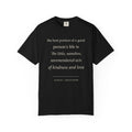 Quote T-Shirt — "The best portion of a good person’s life..." Inspirational Kindness Tee