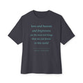 Inspirational Quote Tee — “love and heaven and forgiveness…” Boxy T-Shirt