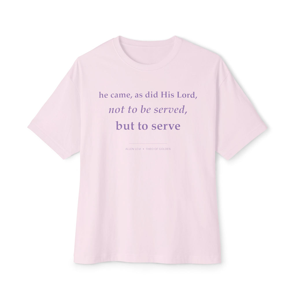 Boxy Tee — "He Came, As Did His Lord: Not to Be Served, But to Serve" Christian Graphic Shirt
