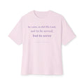 Boxy Tee — "He Came, As Did His Lord: Not to Be Served, But to Serve" Christian Graphic Shirt