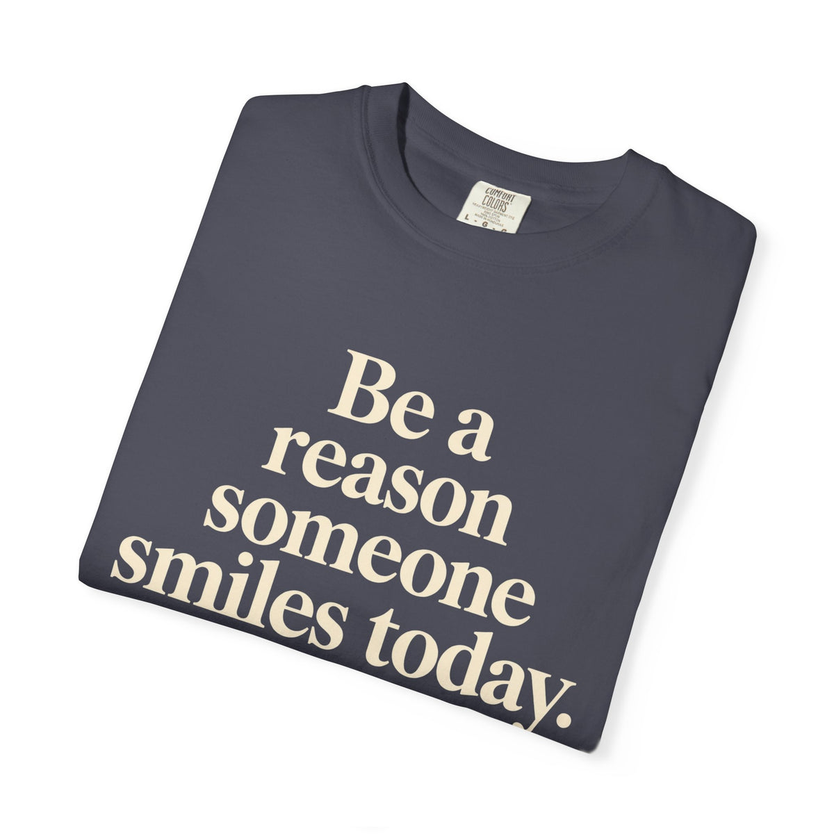 Inspirational Smile T-Shirt — “Be a reason someone smiles today” Motivational Tee