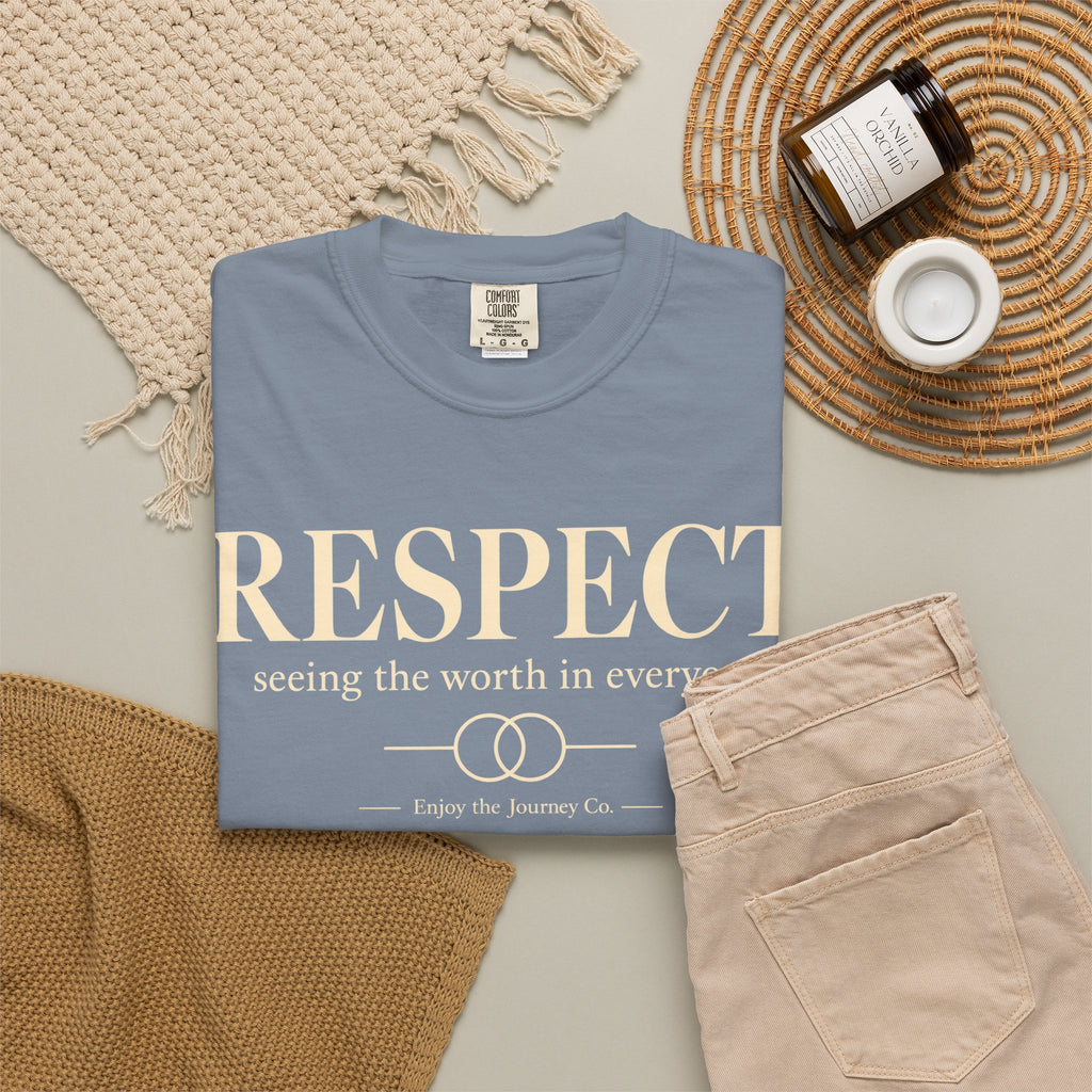 Respect T-Shirt — ’Respect: seeing the worth in everyone.’ Inspirational Tee