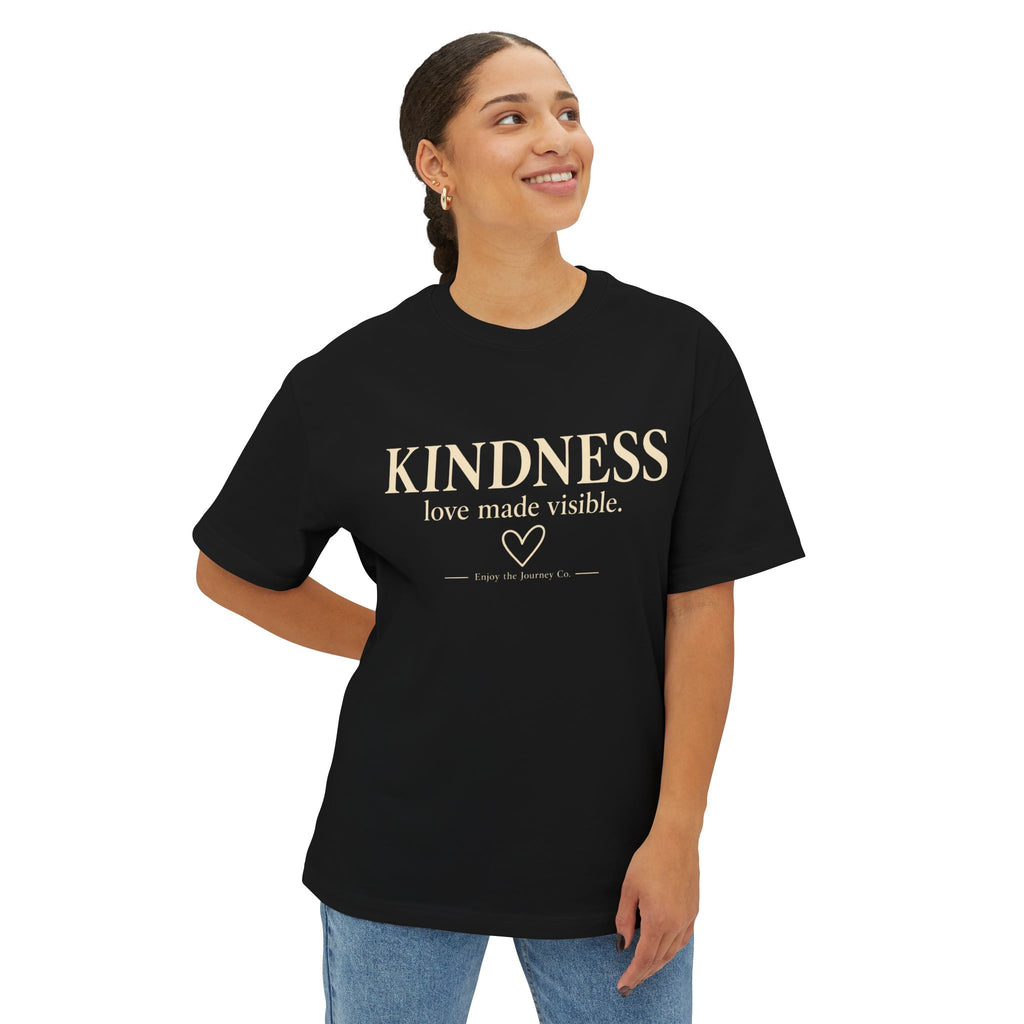 Kindness Tee — “Kindness: love made visible.” Oversized Boxy T-Shirt
