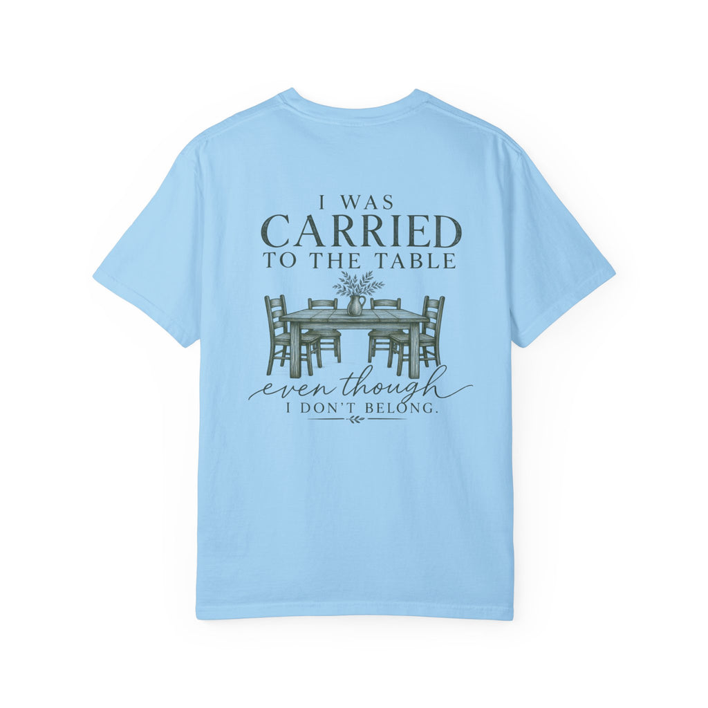 Christian Graphic T-Shirt — "I Was Carried to the Table" Faith Tee