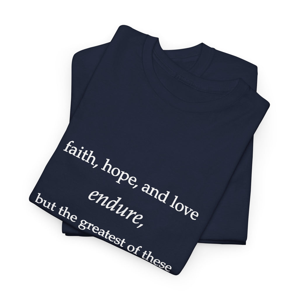Faith, Hope & Love Tee — 1 Corinthians 13 Inspirational Christian T‑Shirt