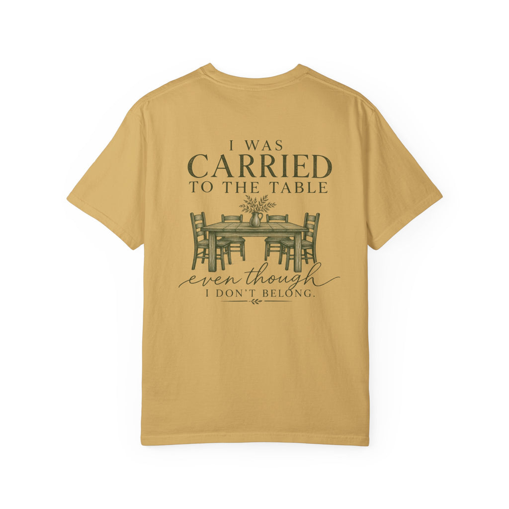 Christian Graphic T-Shirt — "I Was Carried to the Table" Faith Tee