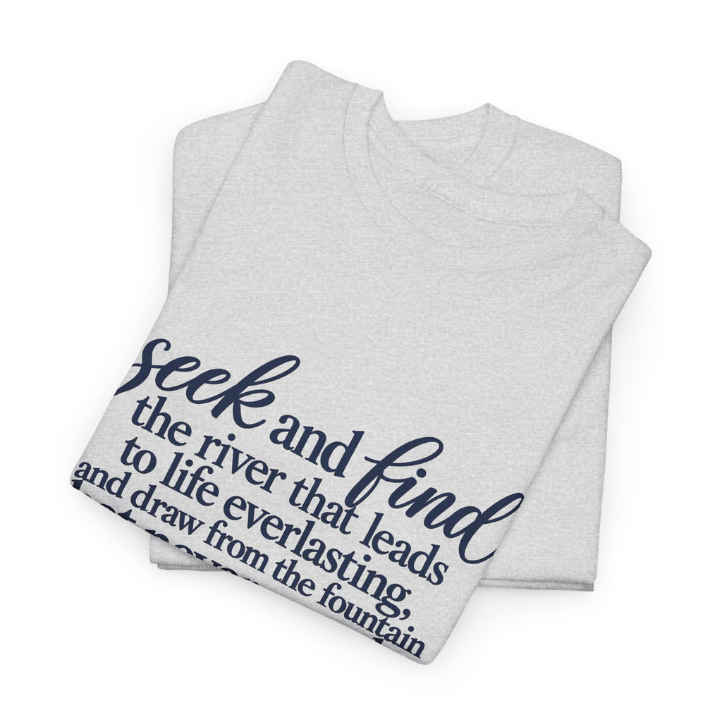 Seek and Find Inspirational Quote T-Shirt — Religious Scripture Tee