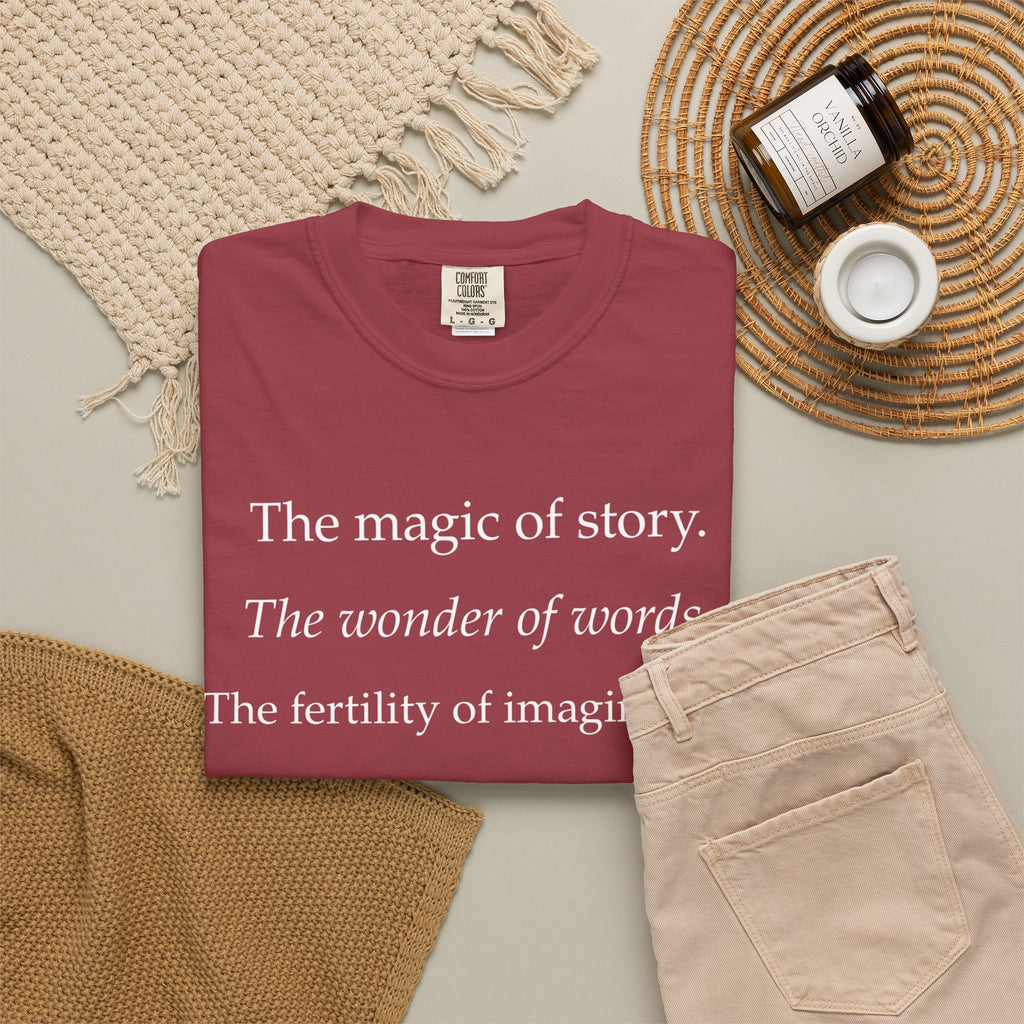 T-Shirt — “The magic of story. The wonder of words.” Literary Quote Tee
