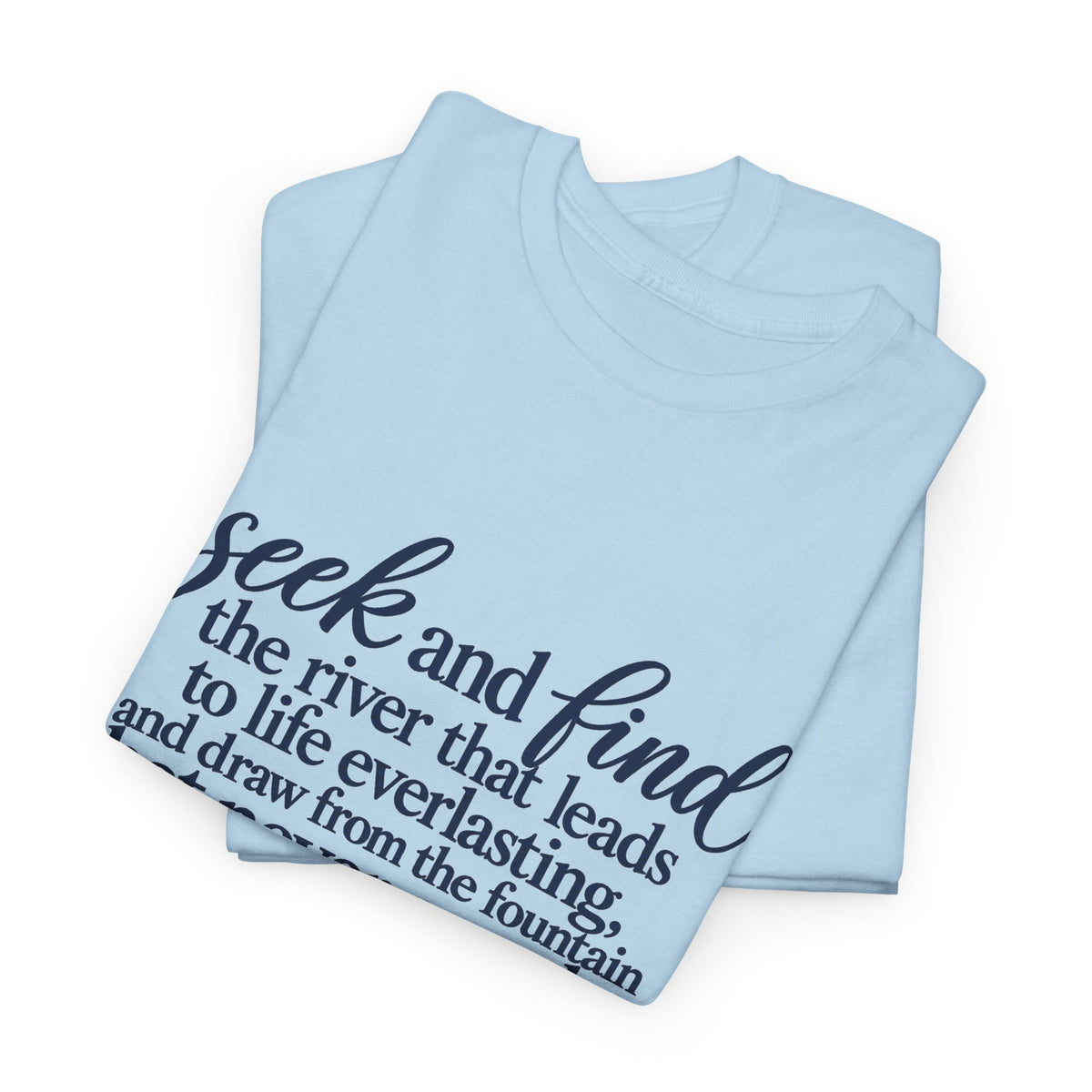 Seek and Find Inspirational Quote T-Shirt — Religious Scripture Tee