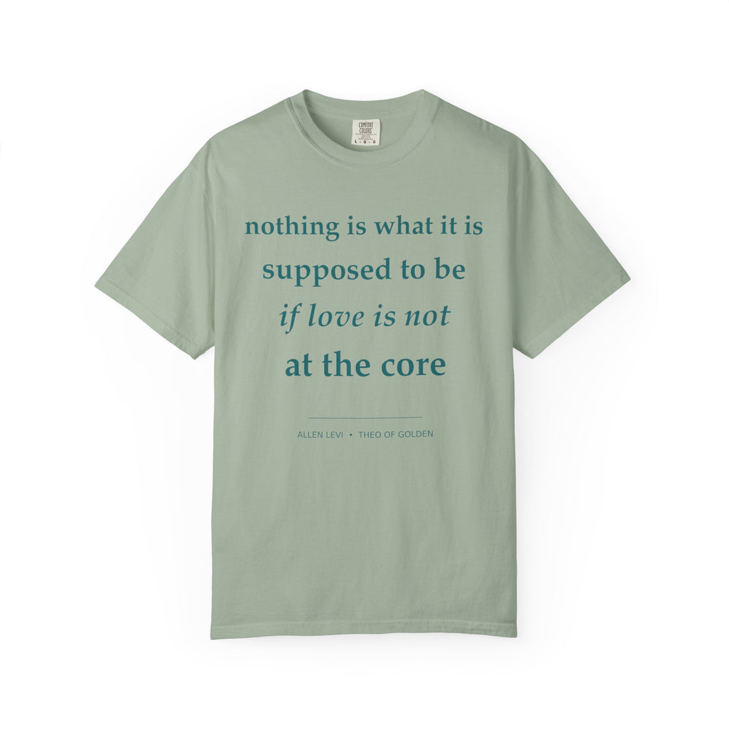 T‑Shirt — "If Love Is Not at the Core" Minimalist Quote Tee