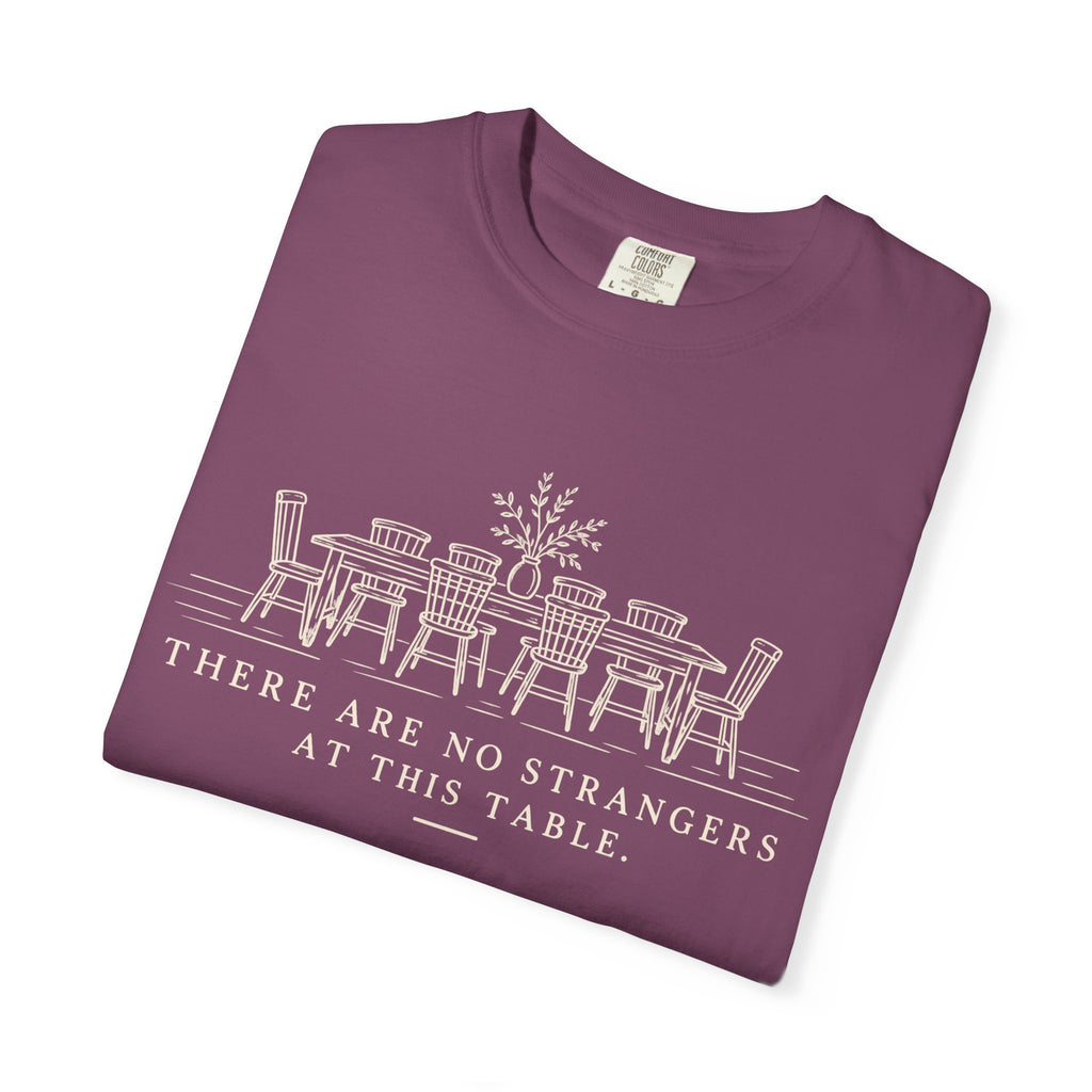 T-Shirt — "There Are No Strangers at This Table" Rustic Dinner Table Graphic