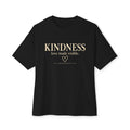 Kindness Tee — “Kindness: love made visible.” Oversized Boxy T-Shirt