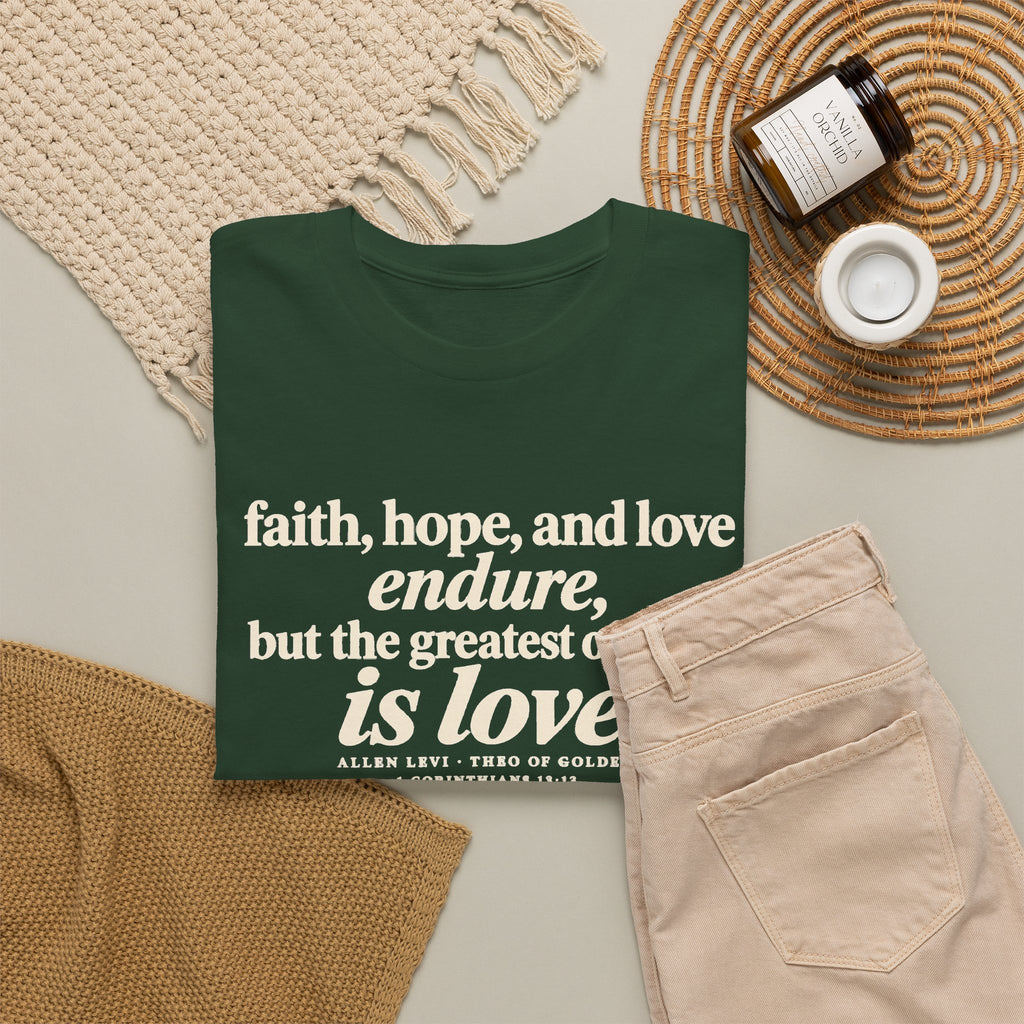 Faith Hope Love Tee — "The Greatest of These Is Love" Biblical Scripture T-Shirt