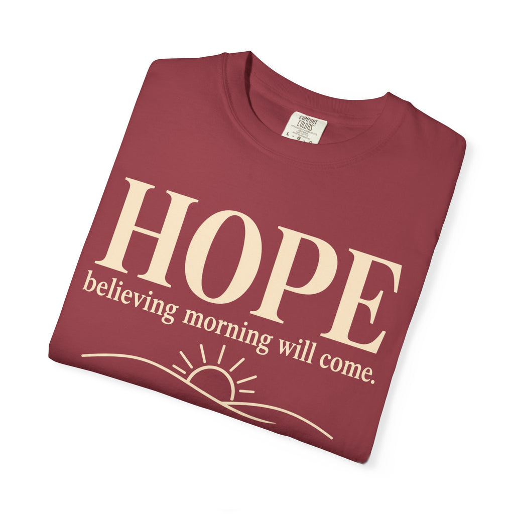 Hope T-Shirt — "believing morning will come" Inspirational Tee