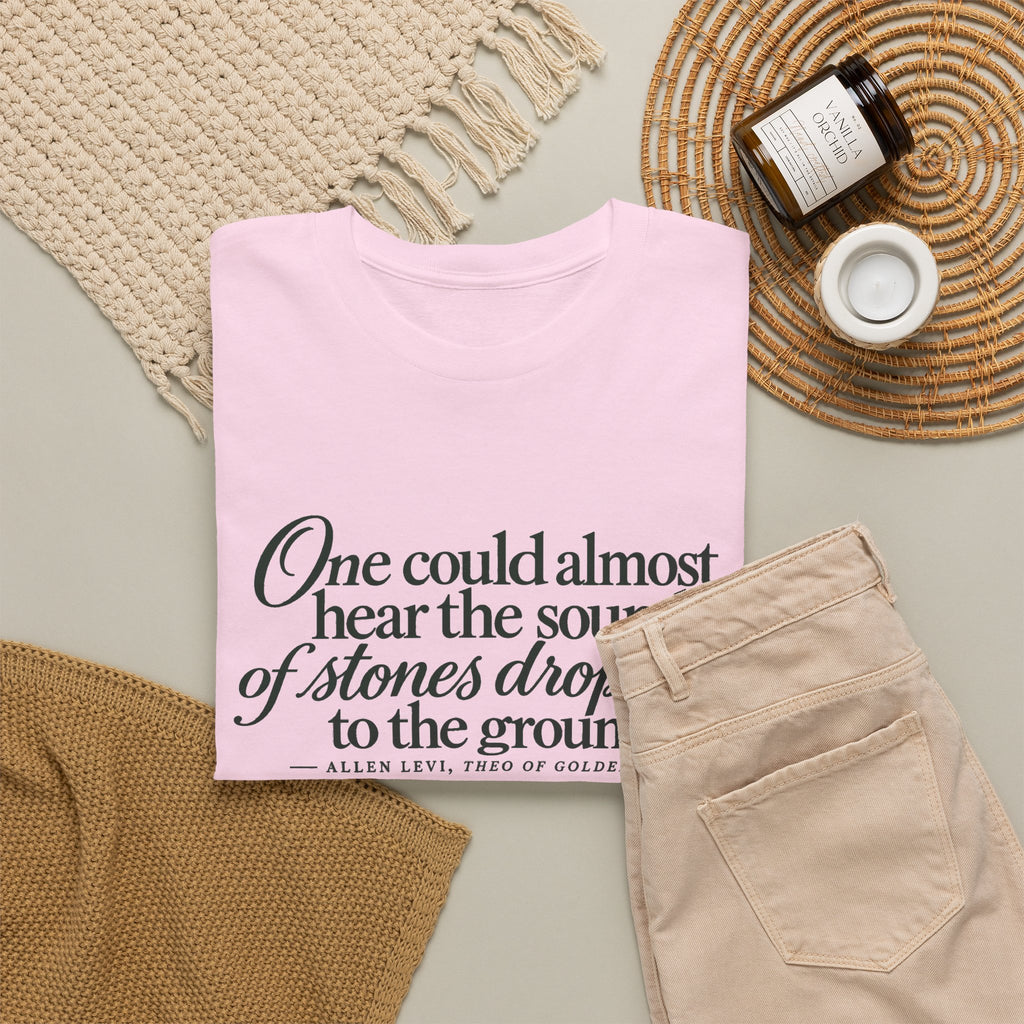 Quote T‑Shirt — “One could almost hear the sound of stones dropping to the ground” Literary Tee