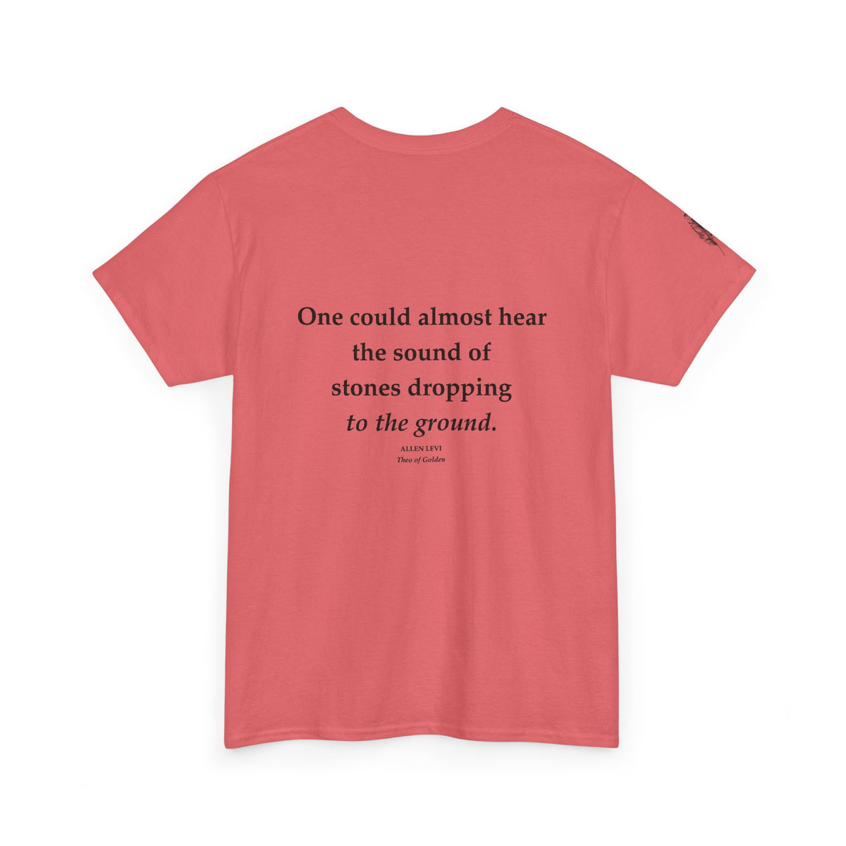 One Could Almost Hear Stones Dropping to the Ground Quote T-Shirt