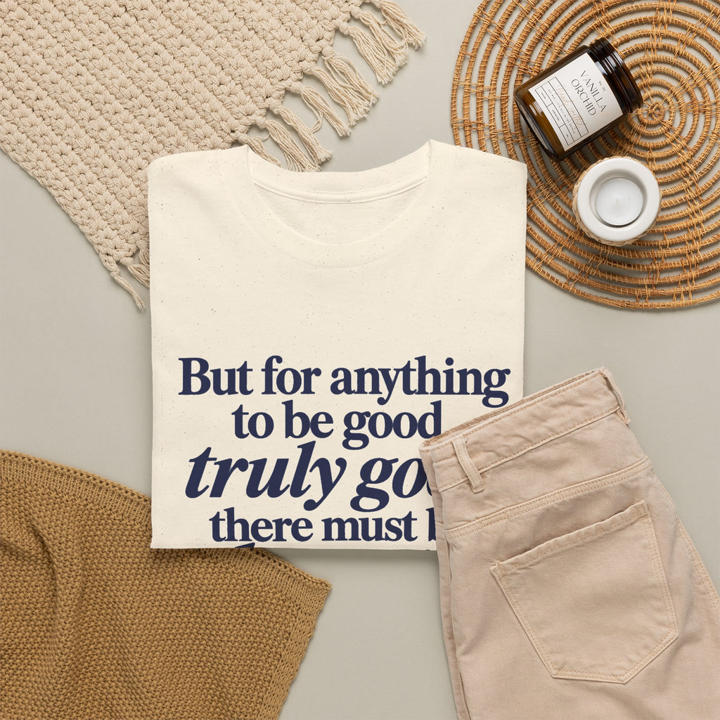 Quote T‑Shirt — "But for anything to be good, truly good, there must be love in it." (Allen Levi)