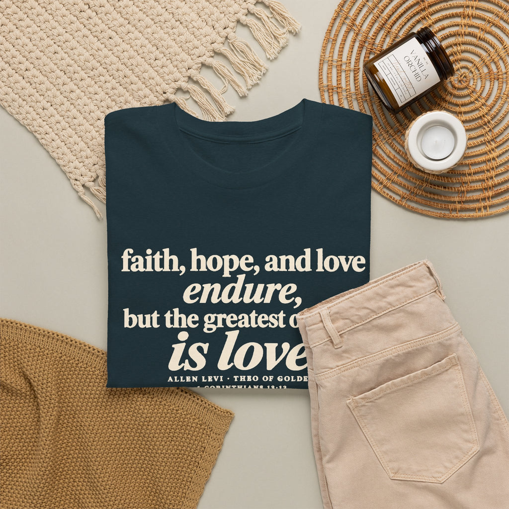Faith Hope Love Tee — "The Greatest of These Is Love" Biblical Scripture T-Shirt