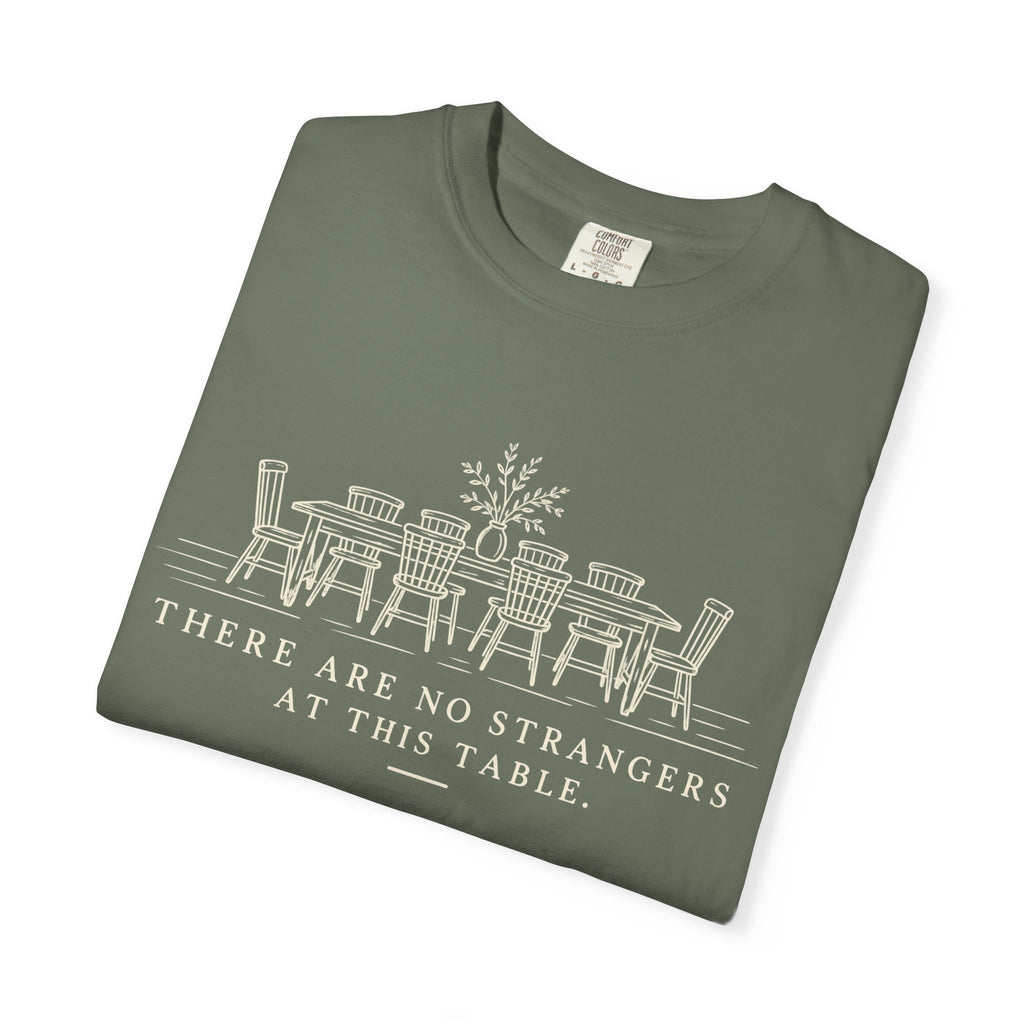 T-Shirt — "There Are No Strangers at This Table" Rustic Dinner Table Graphic