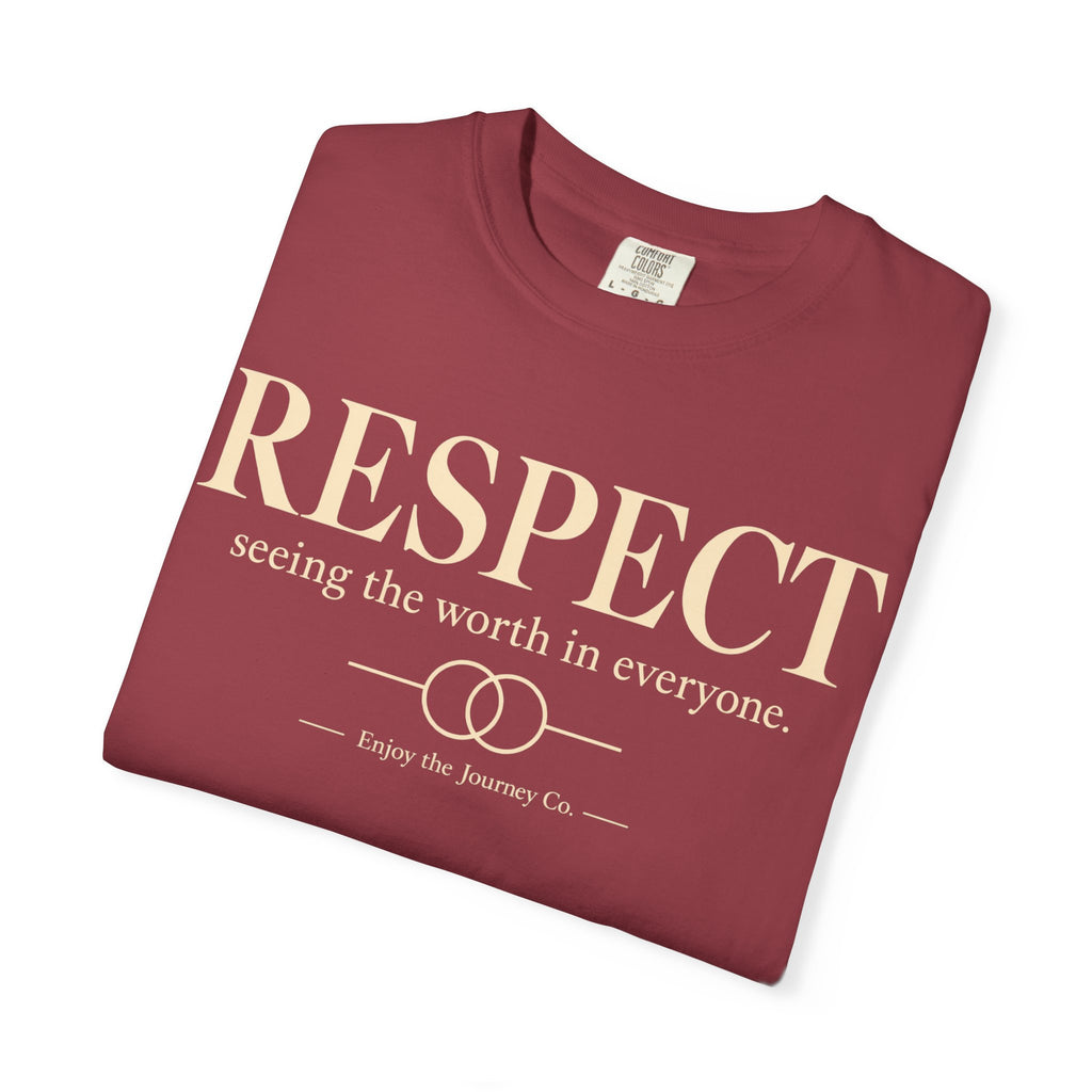 Respect T-Shirt — ’Respect: seeing the worth in everyone.’ Inspirational Tee