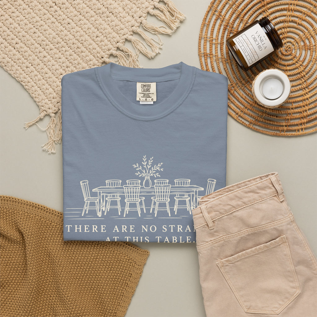 T-Shirt — "There Are No Strangers at This Table" Rustic Dinner Table Graphic