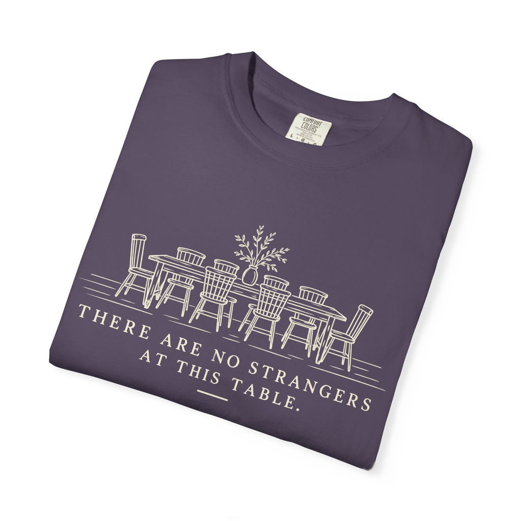 T-Shirt — "There Are No Strangers at This Table" Rustic Dinner Table Graphic