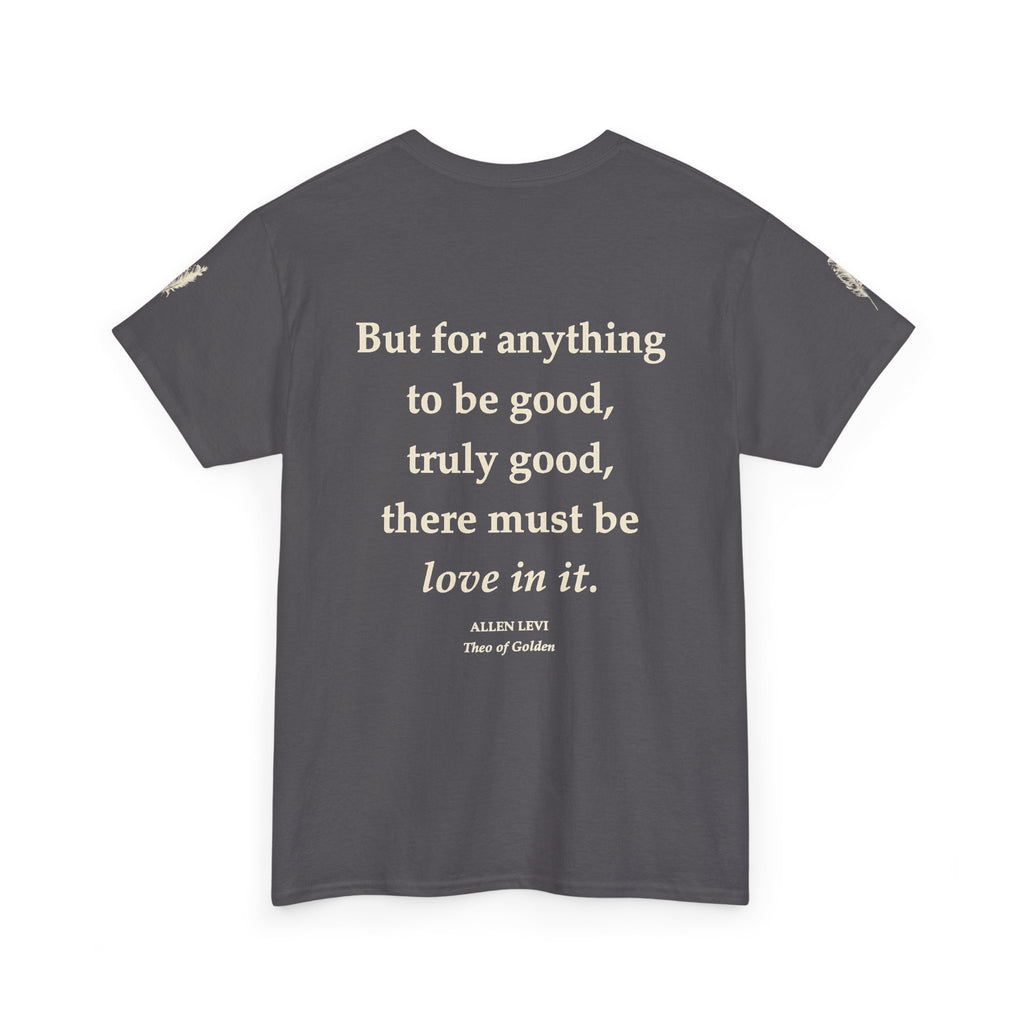 Love In It T-Shirt — Inspirational Quote Tee with Feather Accent
