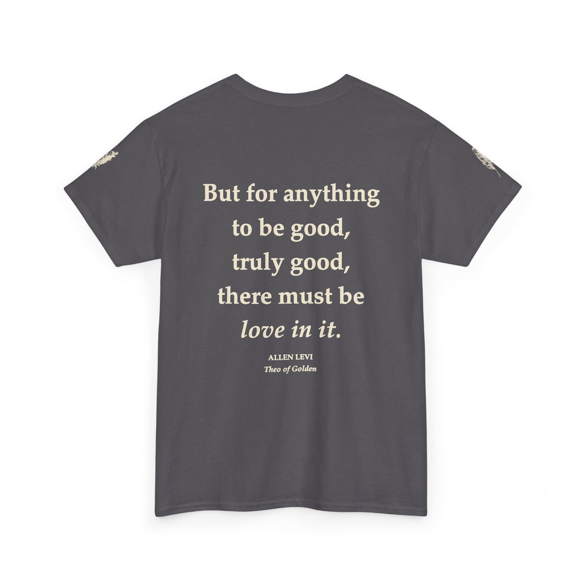 Love In It T-Shirt — Inspirational Quote Tee with Feather Accent