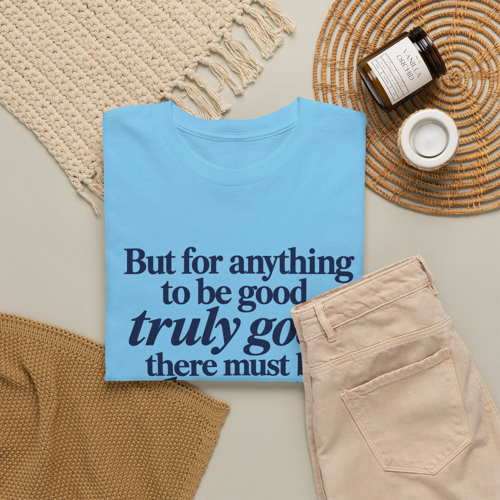 Quote T‑Shirt — "But for anything to be good, truly good, there must be love in it." (Allen Levi)