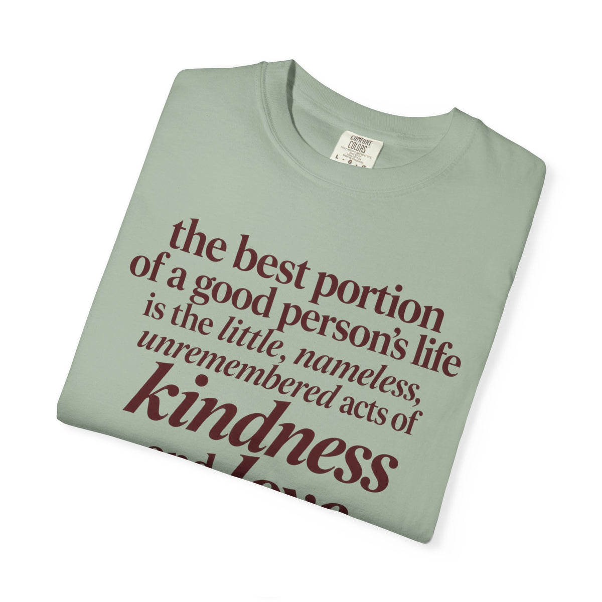 Kindness & Love Quote T-Shirt — Inspirational Allen Lacy Quote Tee