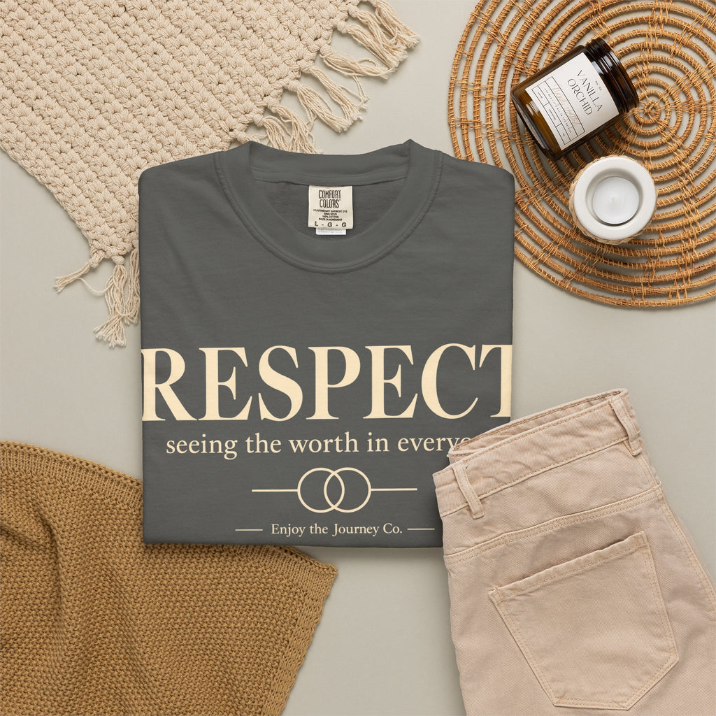 Respect T-Shirt — ’Respect: seeing the worth in everyone.’ Inspirational Tee